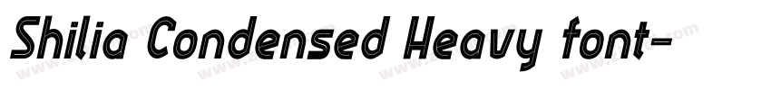 Shilia Condensed Heavy font字体转换